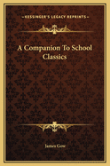 A Companion to School Classics