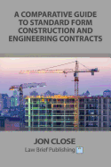 A Comparative Guide to Standard Form Construction and Engineering Contracts