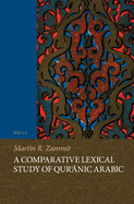 A Comparative Lexical Study of Qur' nic Arabic