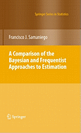 A Comparison of the Bayesian and Frequentist Approaches to Estimation