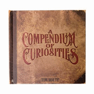 A Compendium of Curiosities