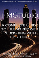 A Complete Guide to FileMaker Web Publishing with Fmstudio