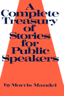 A complete treasury of stories for public speakers