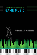 A Composer's Guide to Game Music
