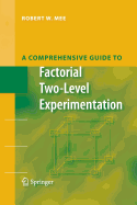 A Comprehensive Guide to Factorial Two-Level Experimentation