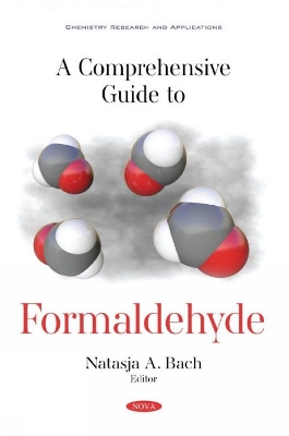 A Comprehensive Guide to Formaldehyde - Bach, Natasja A. (Editor)