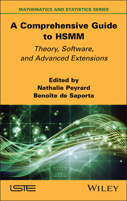 A Comprehensive Guide to HSMM: Theory, Software, and Advanced Extensions - Peyrard, Nathalie (Editor), and de Saporta, Beno�te (Editor)