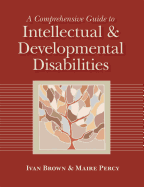 A Comprehensive Guide to Intellectual and Developmental Disabilities