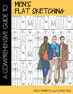 A Comprehensive Guide To Men's Flat Sketching - Paul, David, and Verreos, Nick