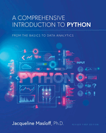 A Comprehensive Introduction to Python: From the Basics to Data Analytics: From the Basics to Data Analytics