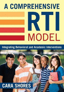 A Comprehensive Rti Model: Integrating Behavioral and Academic Interventions
