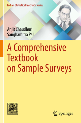 A Comprehensive Textbook on Sample Surveys - Chaudhuri, Arijit, and Pal, Sanghamitra