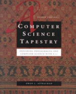 A Computer Science Tapestry: Exploring Computer Science with C++