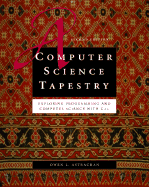 A Computer Science Tapestry: Exploring Computer Science with C++