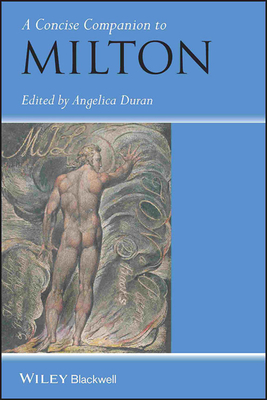 A Concise Companion to Milton - Duran, Angelica (Editor)