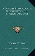 A Concise Etymological Dictionary Of The English Language