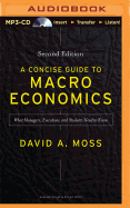 A Concise Guide to Macroeconomics, Second Edition: What Managers, Executives, and Students Need to Know