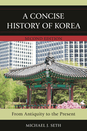A Concise History of Korea: From Antiquity to the Present