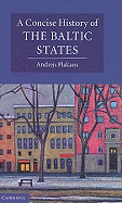 A Concise History of the Baltic States