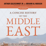 A Concise History of the Middle East: 13th Edition