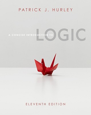 A Concise Introduction to Logic (with Stand Alone Rules and Argument Forms Card) - Hurley, Patrick J