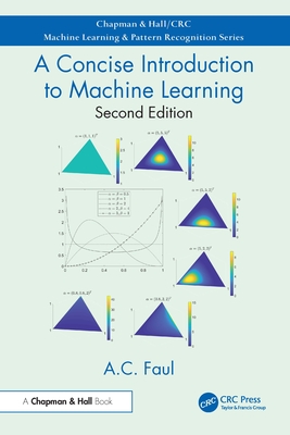 A Concise Introduction to Machine Learning - Faul, A C