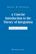 A Concise Introduction to the Theory of Integration
