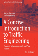 A Concise Introduction to Traffic Engineering: Theoretical Fundamentals and Case Studies