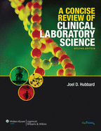 A Concise Review of Clinical Laboratory Science: .