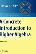 A Concrete Introduction to Higher Algebra