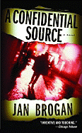 A Confidential Source - Brogan, Jan