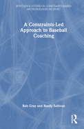 A Constraints-Led Approach to Baseball Coaching