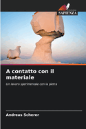 A contatto con il materiale