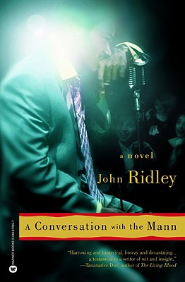 A Conversation with the Mann - Ridley, John