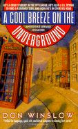 A Cool Breeze on the Underground