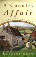 A Country Affair: A Barleybridge Novel