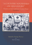 A Country Nourished on Self-Doubt: Documents in Post-Confederation Canadian History