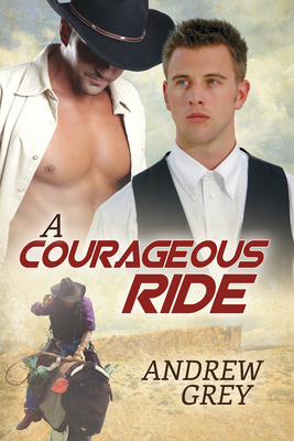 A Courageous Ride - Grey, Andrew