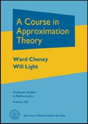 A Course in Approximation Theory - Cheney, E W