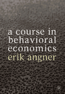 A Course in Behavioral Economics