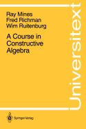 A Course in Constructive Algebra