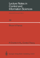 A Course in H Control Theory