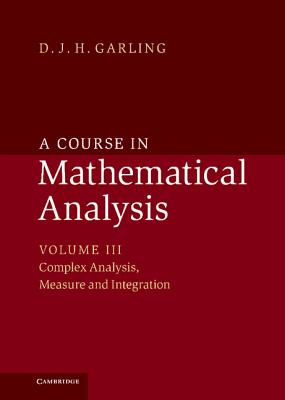 A Course in Mathematical Analysis - Garling, D. J. H.