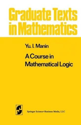 A Course in Mathematical Logic - Manin, Yu I
