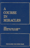 A Course in Miracles: Combined Volume