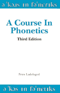 A Course in Phonetics