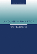 A Course in Phonetics
