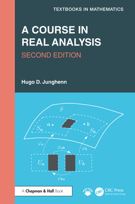 A Course in Real Analysis - Junghenn, Hugo D