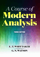 A Course of Modern Analysis: Third Edition