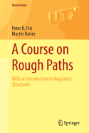 A Course on Rough Paths: With an Introduction to Regularity Structures
